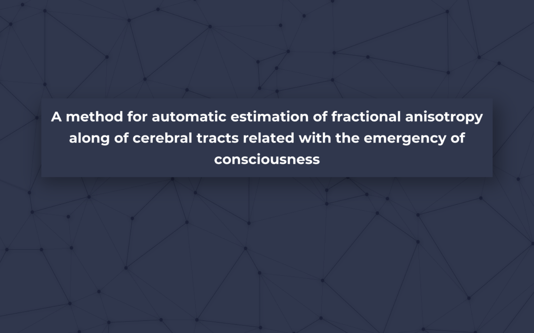 A method for automatic estimation of fractional anisotropy along of cerebral tracts related with the emergency of consciousness