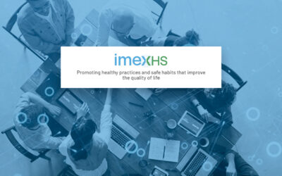 IMEXHS looks after its team with the constant improvement of its Occupational Health and Safety System