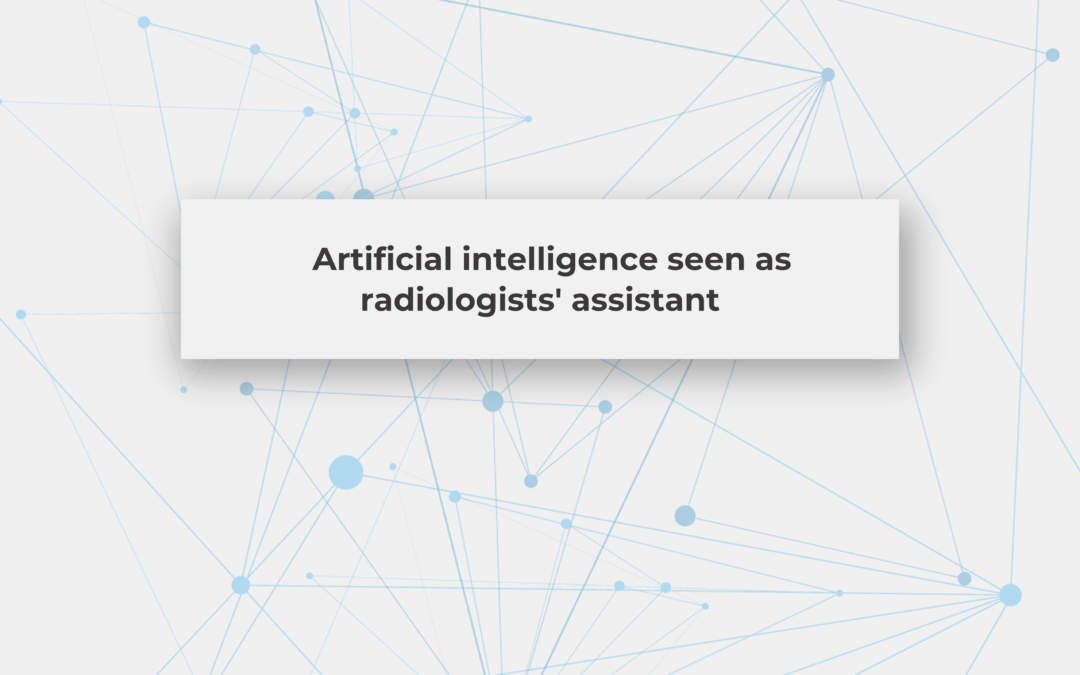 Artificial intelligence seen as radiologists’ assistant