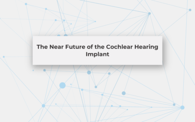 The Near Future of the Cochlear Hearing Implant