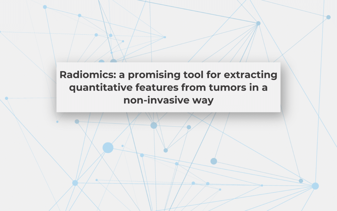 Radiomics: a promising tool for extracting quantitative features from tumors in a non-invasive way