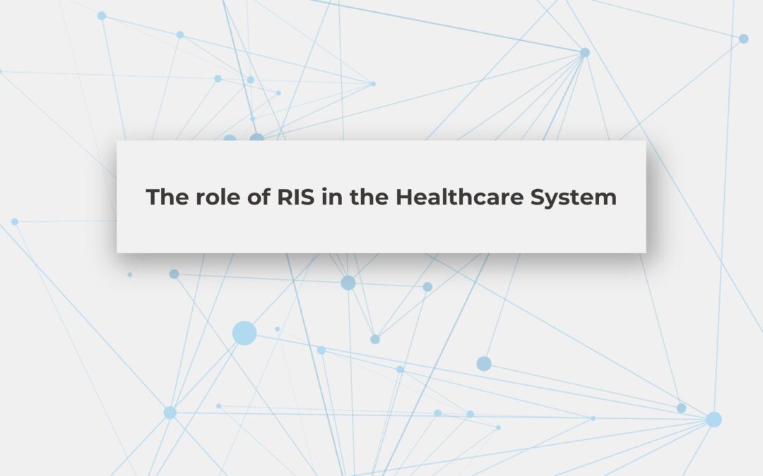 The role of RIS in the Healthcare System